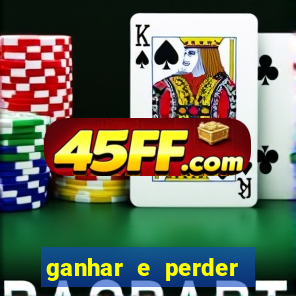 ganhar e perder faz parte do jogo frases